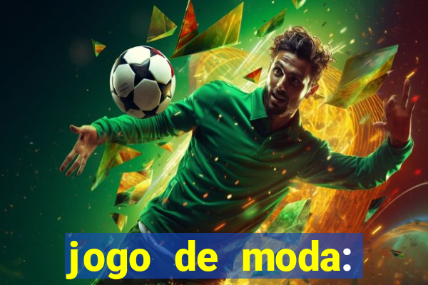 jogo de moda: maquiagem vestir